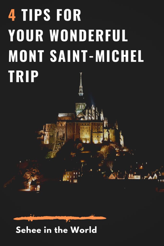4 Tips for Wonderful Mont Saint Michel Trip for Pinterest Thumbnail, using the night view image of Mont Saint Michel